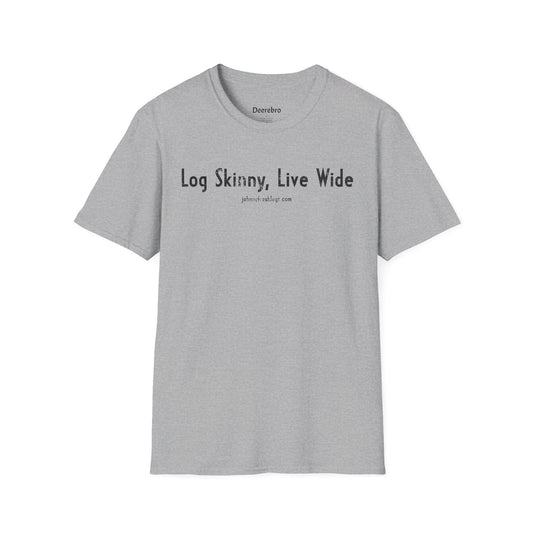 Log Skinny, Live Wide Tee | Johnny Fresh Legs