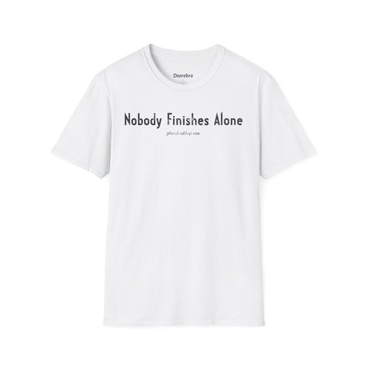Nobody Finishes Alone Tee | Johnny Fresh Legs